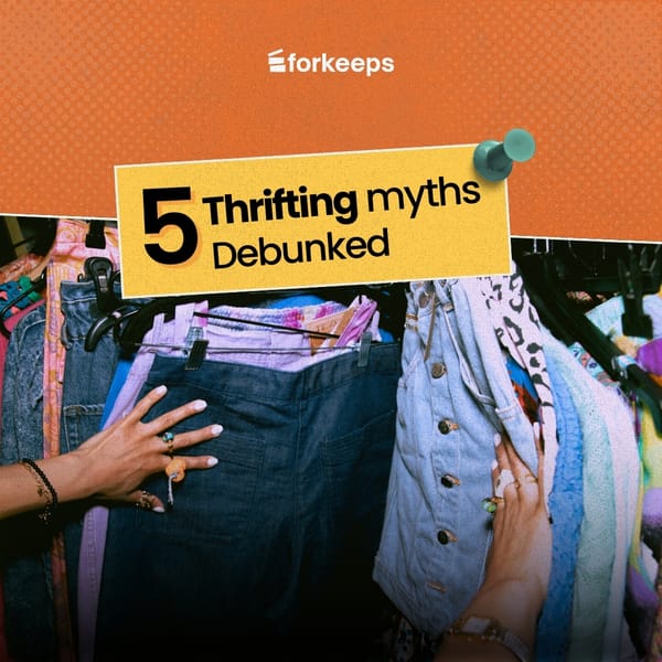 Debunking 5 Myths Around Thrifting