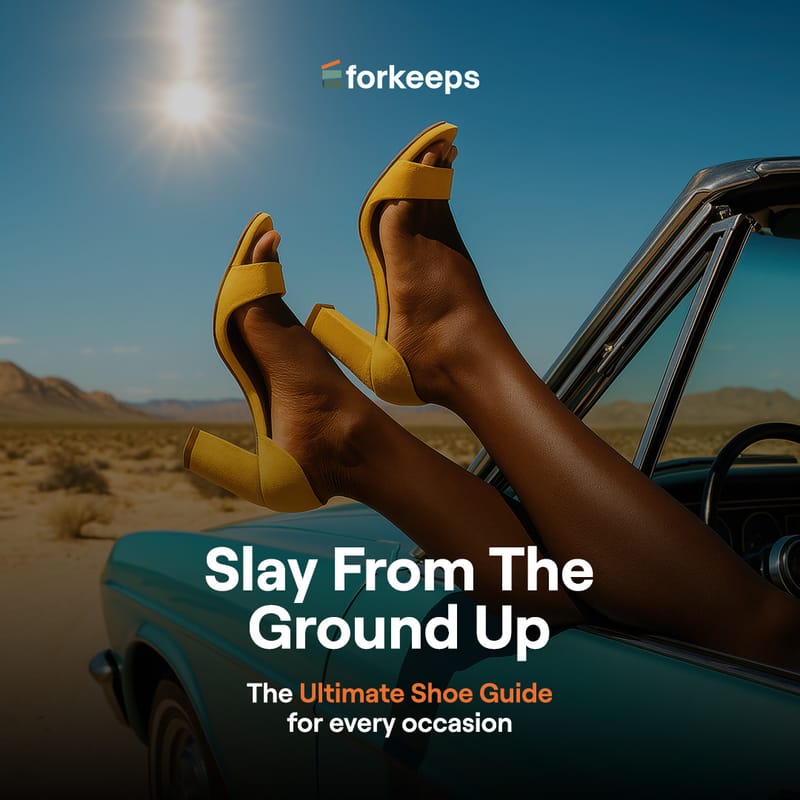 Slay from the Ground up: The Ultimate Shoe Guide for every Occasion